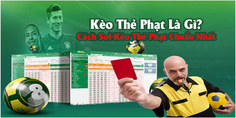 Đôi nét bao quát về kèo thẻ phạt